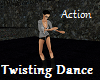 Twisting Dance Action