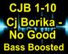 Cj Borika - No Good