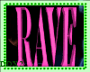 RAVE GLOW ROOM SIGN