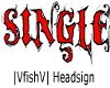 VfishV Single Headsign