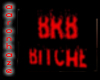 brb (bitche)