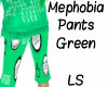 Mephobia Green Pants