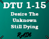 DTU Desire The Unknown