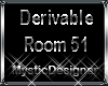Derivable Room 51