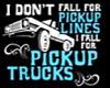 I FALL FOR PICKUP TRUCKS