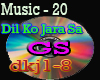 Music 20- Dil KO Jara Sa