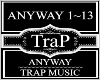 AnyWay~Trap Music