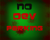*animated*No Dev Parking