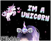 "Im A Unicorn" Headsign