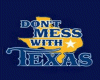 Don't Mess with texas