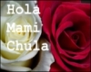 hola mami  chula