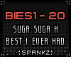 BIES - Suga Best I Ever