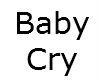 *BW* Baby Cry