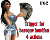 Trigger for baroque fan
