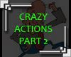 {XO} Crazy Actions Pt.2