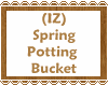 (IZ) Spring Pottin Buckt