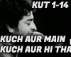 KUCH AUR MAIN ..