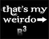 That's My Weirdo (Right)