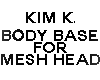 Kim K. | Mesh Body