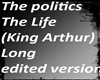 The politics & The Life
