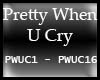 Pretty When U Cry: Mielo