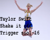 Taylor Swift Shake it of