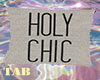 .Holy Chic.