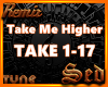 |S| Take Me Higher Remix