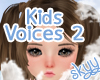 ❤ Kids Voices 2