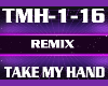 Remix Take my Hand