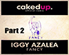 IggyAzalea|Fancy|CakedUp