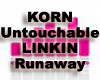 [KornLink] Untouch Runaw