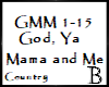 God, Ya Mama And Me