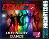 OUT NIGHT DANCE