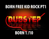 BORN FREE KID ROCK PRT 1