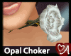 .a Rose Choker OPAL
