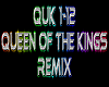 Queen Of The Kings rmx