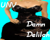 UNV~ Delilah Damn