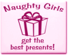 Naughty Girls Get Gifts