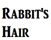 Rabbits Hair