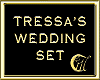 TRESSA'S WEDDING SET