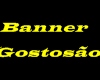 Banner Gostosão