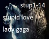 stupid love