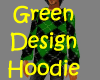 Green ! Hoodie