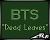 [Alf] Dead Leaves - BTS