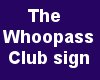 [LD] whoopass club sign