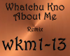 Whatchu Kno About Me Rmx