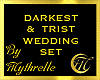 DARKEST & TRIST WEDDING