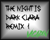 The night is Dark Clara