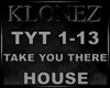 House -Take You There P1